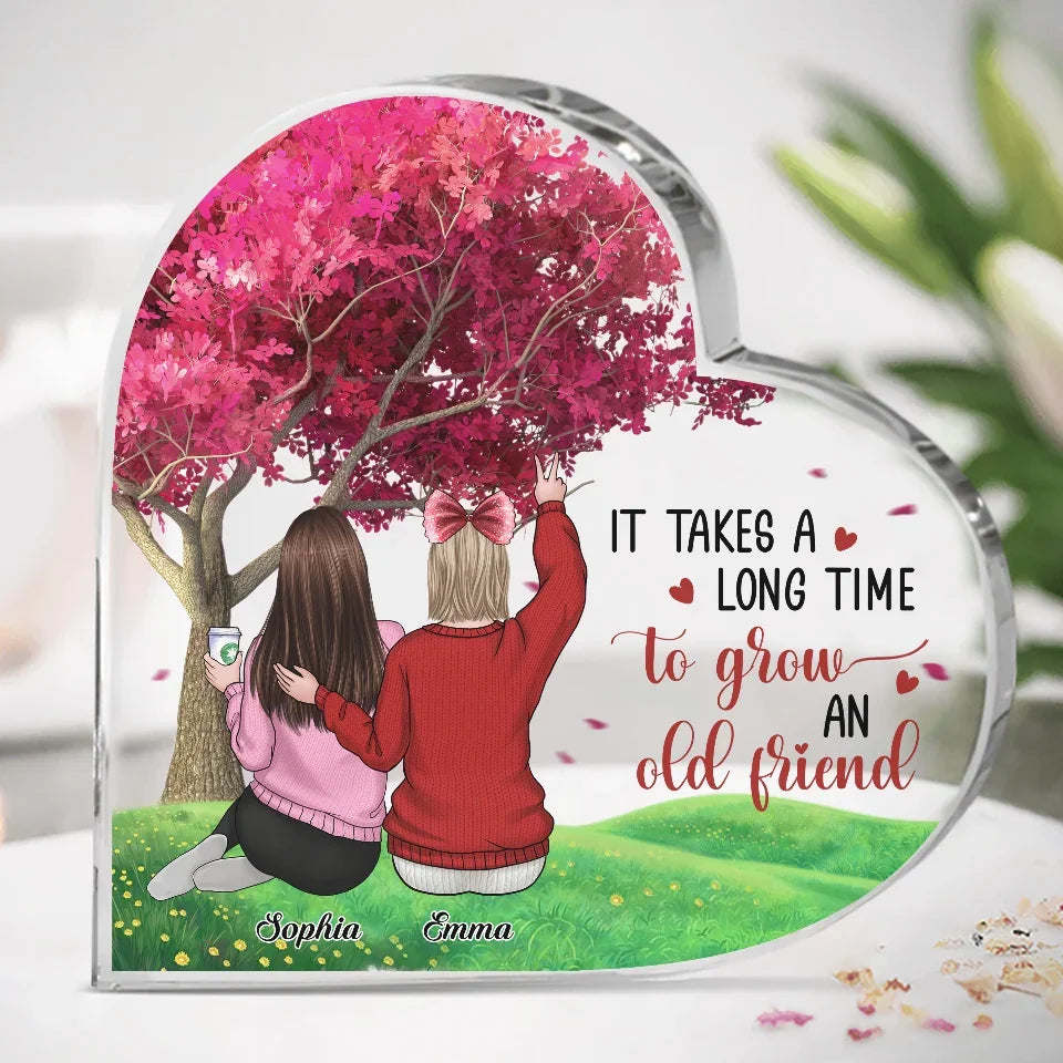 It Takes A Long Time To Grown An Old Friend
- Bestie Personalized Custom Heart Shaped Acrylic Plaque - Christmas Gift For Best Friends, BFF, Sisters