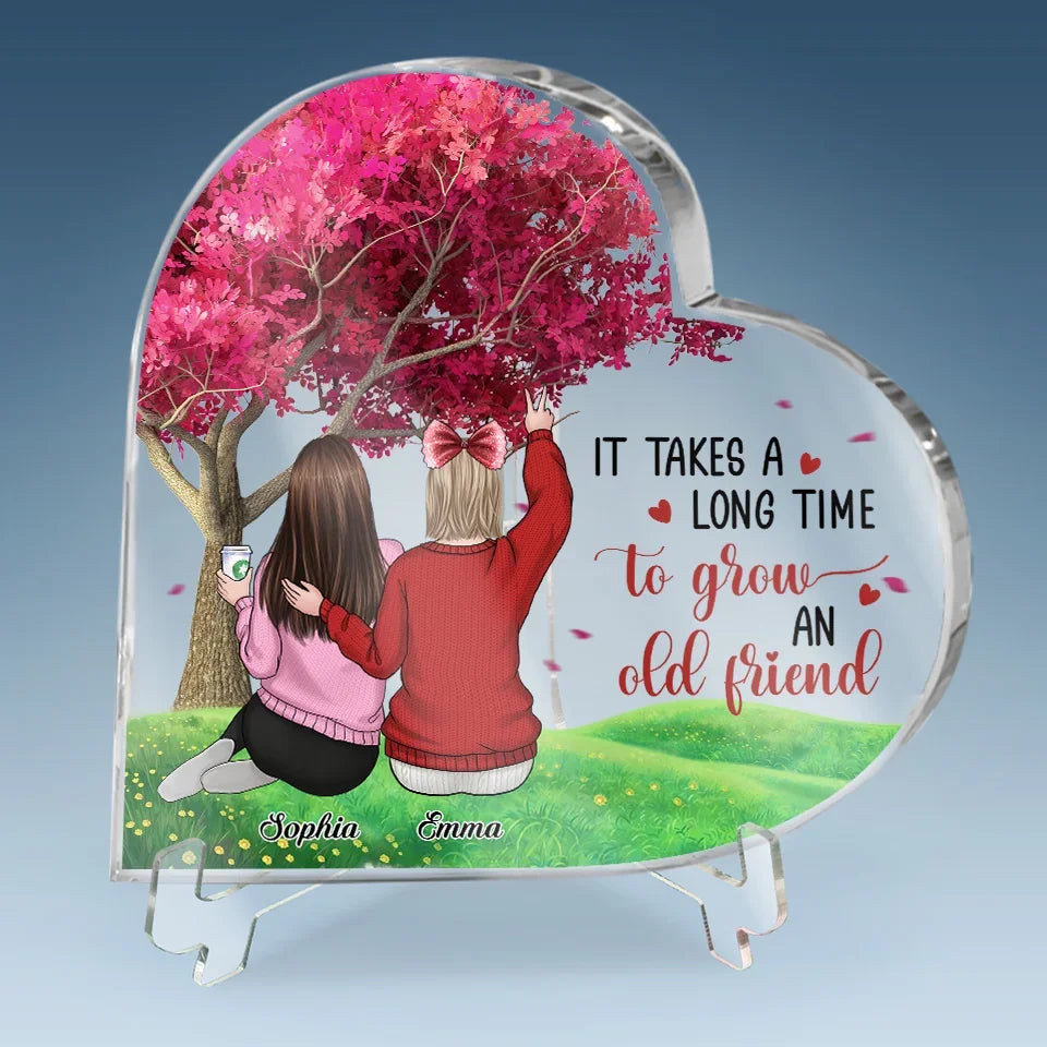 It Takes A Long Time To Grown An Old Friend
- Bestie Personalized Custom Heart Shaped Acrylic Plaque - Christmas Gift For Best Friends, BFF, Sisters