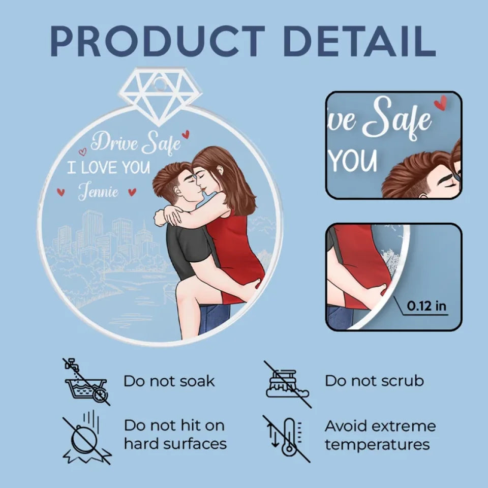 Drive Safe, I Love You - Couple Personalized Custom Car Ornament - Acrylic Custom Shaped - Gift For Husband Wife, Anniversary
