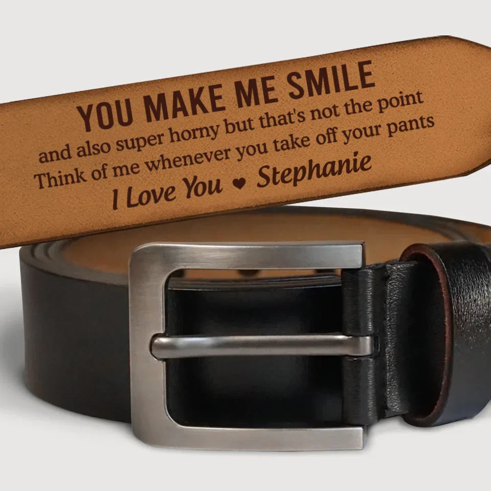 You Make Me Smile - Couple Personalized Custom Engraved Leather Belt - Gift For Husband Wife, Anniversary