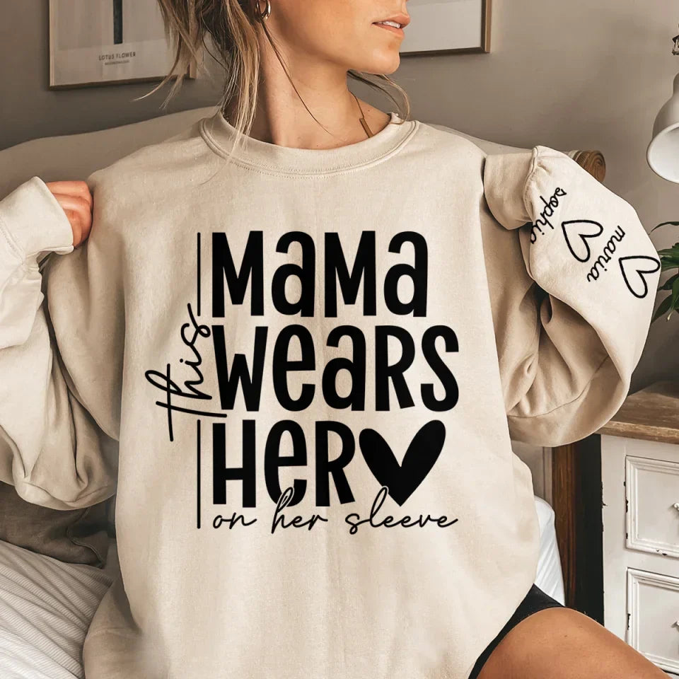Every Beat Of Her Heart Shows - Family Personalized Custom Unisex Sweatshirt, Hoodie With Design On Sleeve - Gift For Mom, Grandma