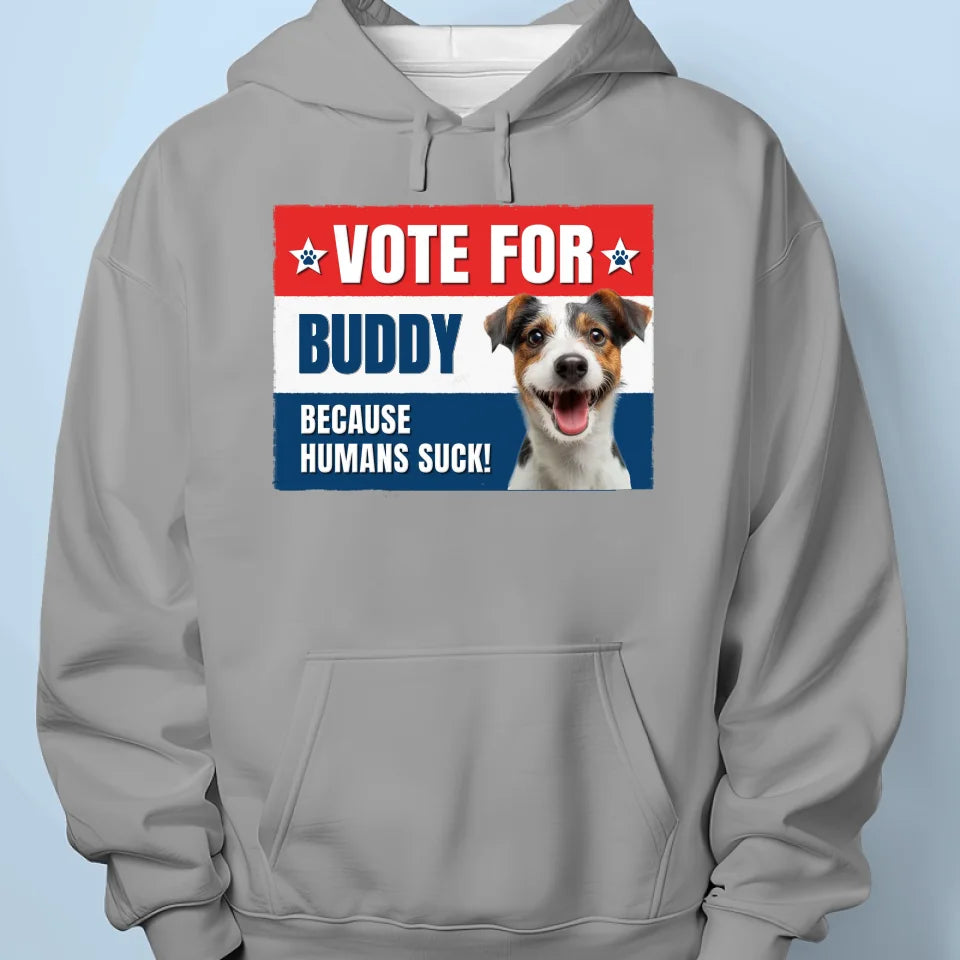 Custom Photo Life Is Short, Vote For Pet - Memorial Personalized Custom Unisex T-shirt, Hoodie, Sweatshirt - For Pet Owners, Pet Lovers