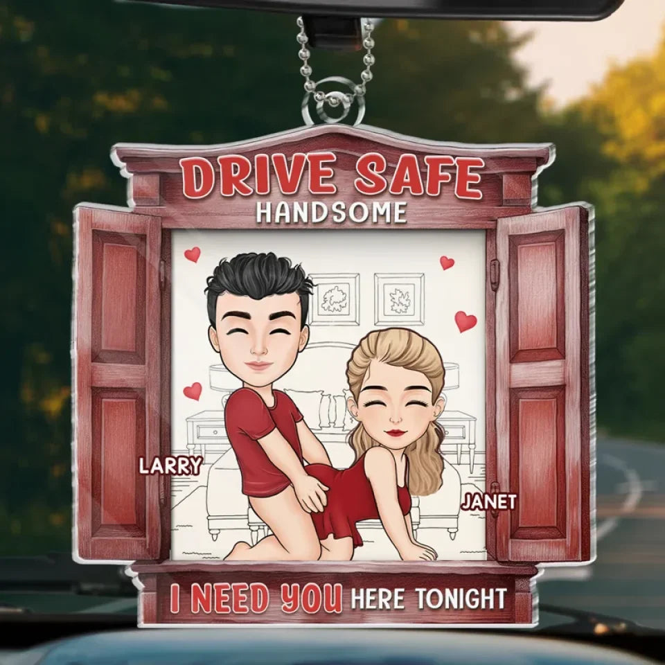Take Care On The Road, Handsome - Couple Personalized Custom Car Ornament - Acrylic Custom Shaped - Gift For Husband Wife, Anniversary