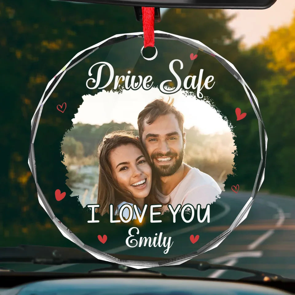 Custom Photo Drive Safe And Come Home To My Heart - Couple Personalized Custom Round Glass Ornament Car Hanger - Gift For Husband Wife, Anniversary