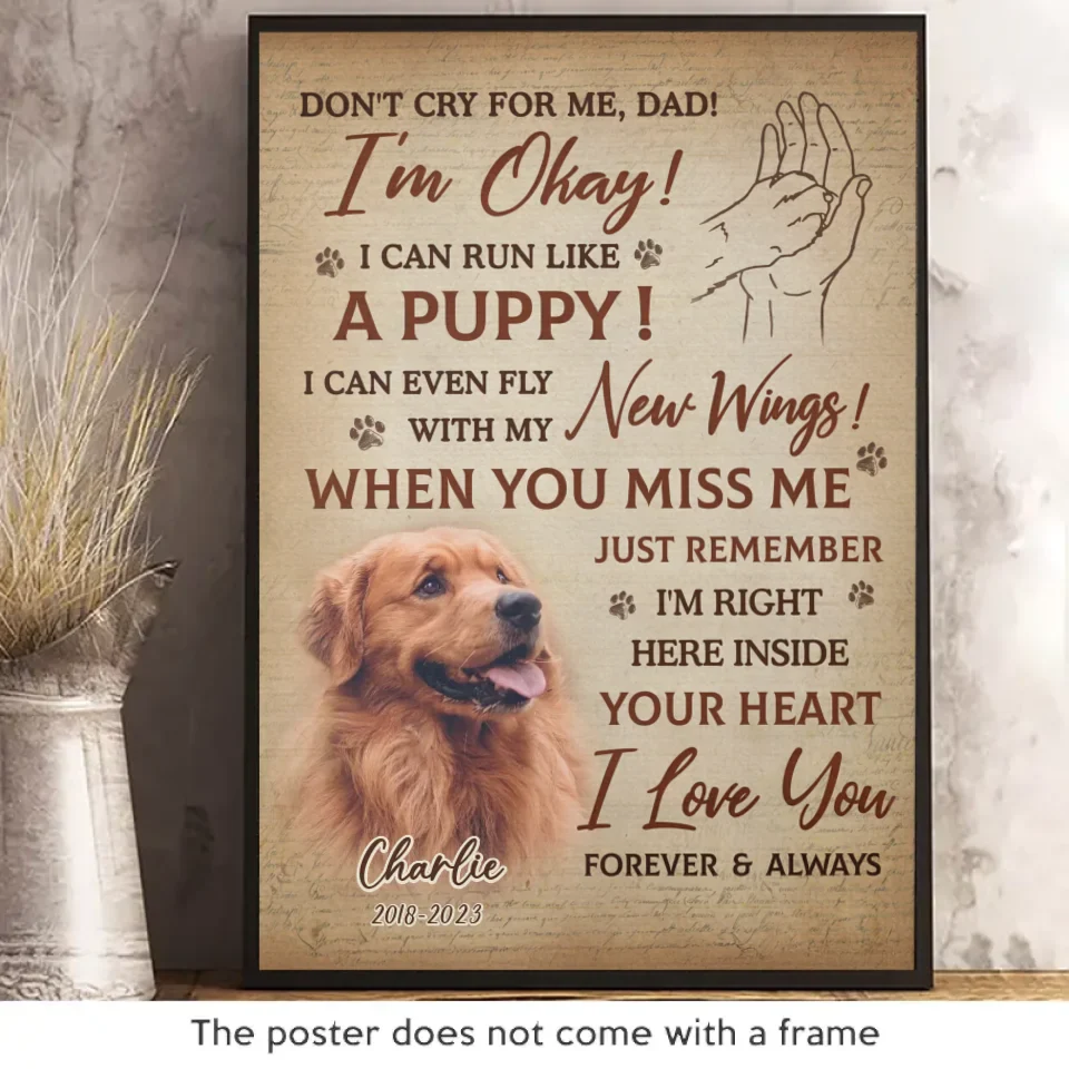 Custom Photo I'm Right Here Inside Your Heart - Memorial Personalized Custom Vertical Poster - Sympathy Gift For Pet Owners, Pet Lovers