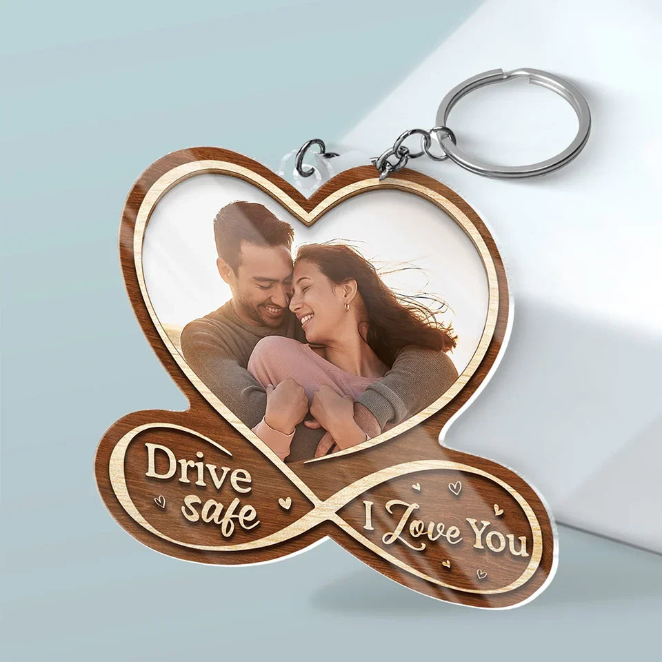Custom Photo Drive Safe, I Love You - Couple Personalized Custom Shaped Acrylic Keychain - Gift For Husband Wife, Anniversary