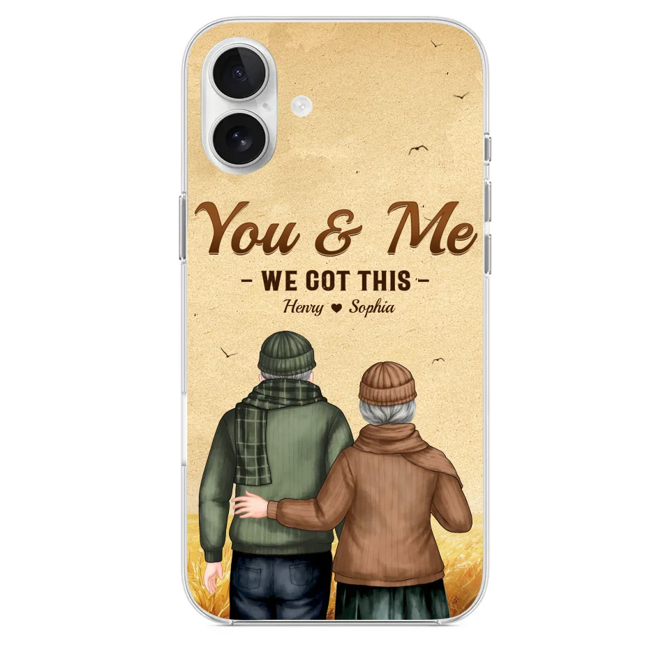 You & Me, We Got It - Couple Personalized Custom Clear Phone Case - Gift For Husband Wife, Anniversary