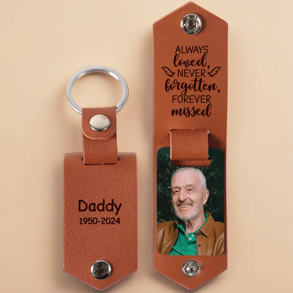 Custom Photo Always Loves, Never Forgotten, Forever Missed - Memorial Personalized Custom Engraved Leather Keychain - Sympathy Gift For Family Members