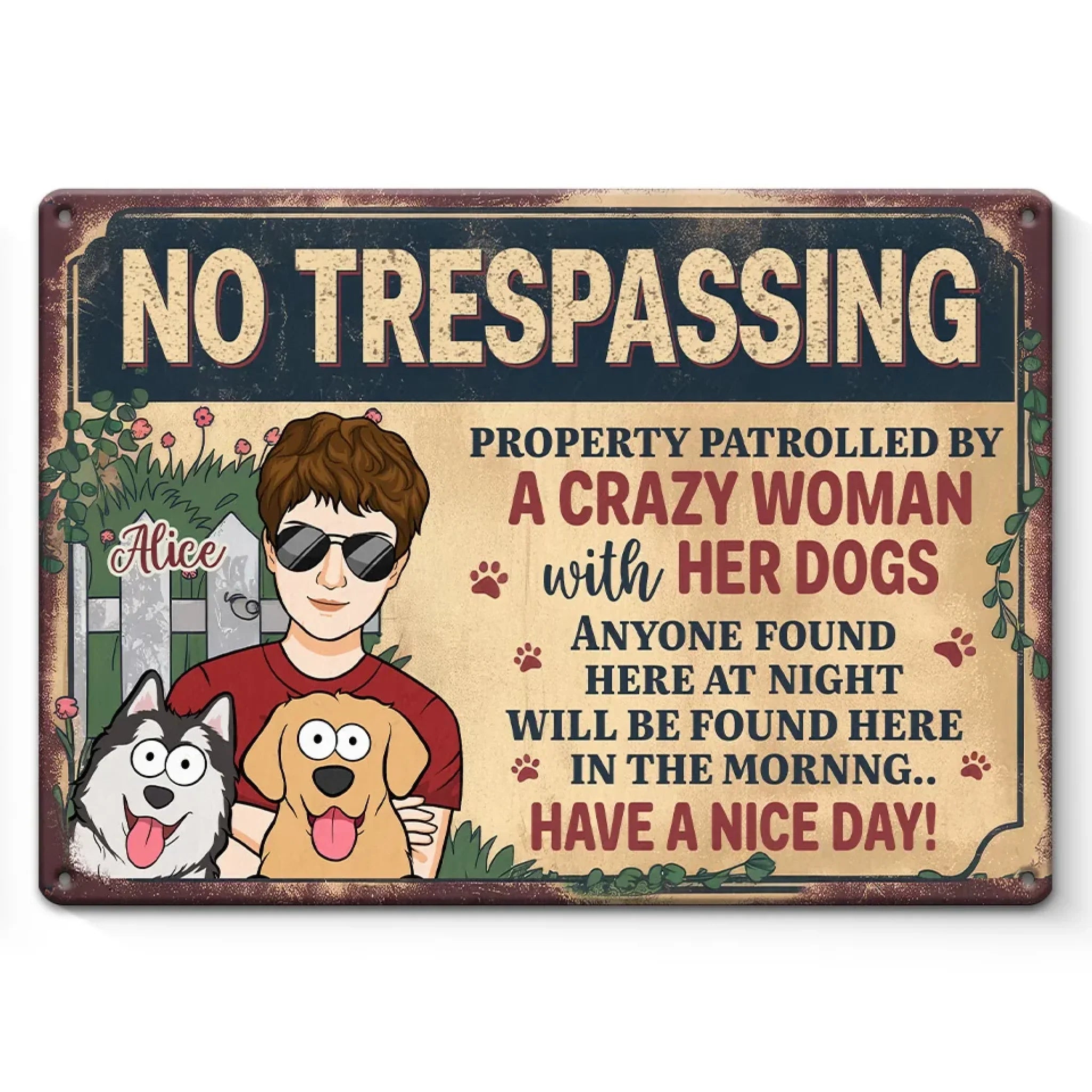 Patrolled By Dogs, Protected By Their Crazy Owner - Dog Personalized Custom Home Decor Metal Sign - House Warming Gift For Pet Owners, Pet Lovers