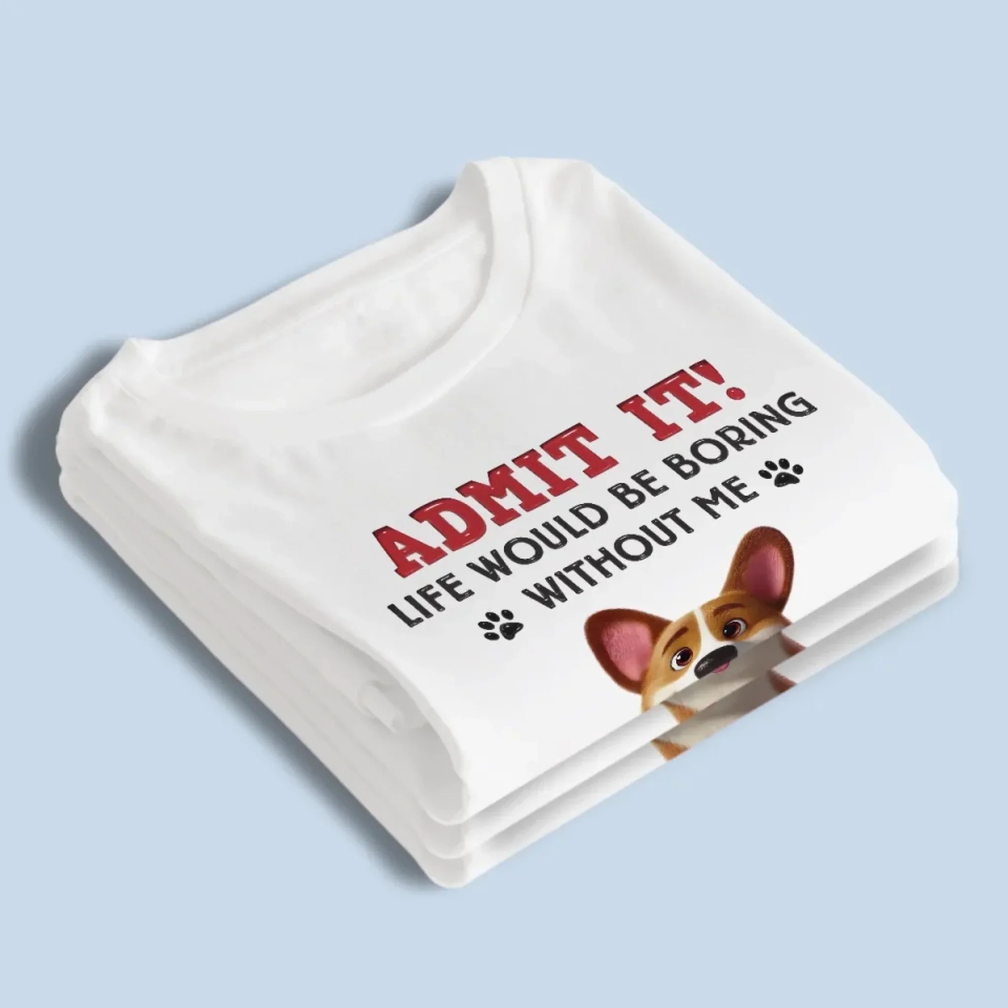 Let’s Be Real, I’m The Best Part Of Your Day - Dog Personalized Custom Unisex T-shirt, Premium T-shirt, Hoodie - Mother's Day, Gift For Pet Owners, Pet Lovers