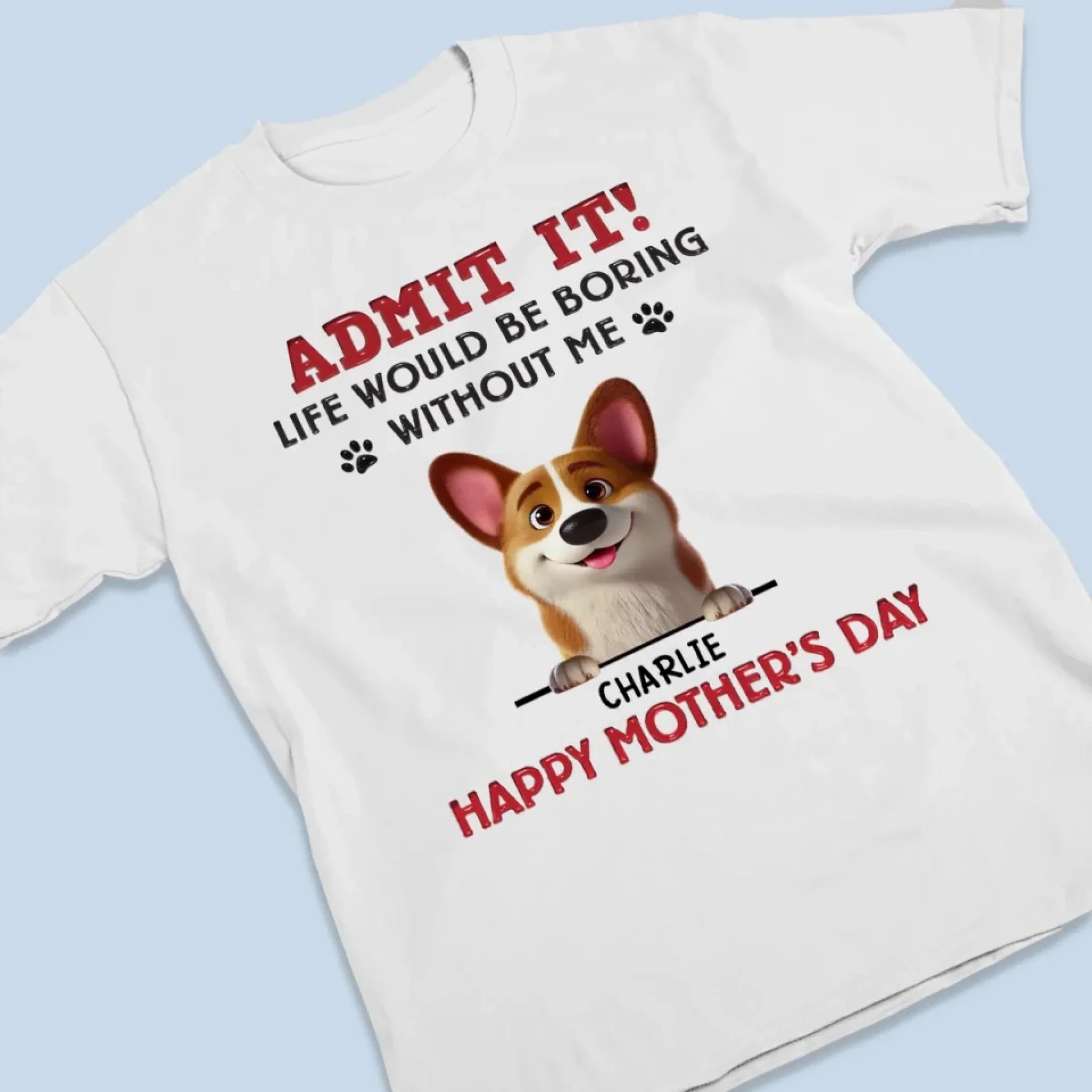 Let’s Be Real, I’m The Best Part Of Your Day - Dog Personalized Custom Unisex T-shirt, Premium T-shirt, Hoodie - Mother's Day, Gift For Pet Owners, Pet Lovers