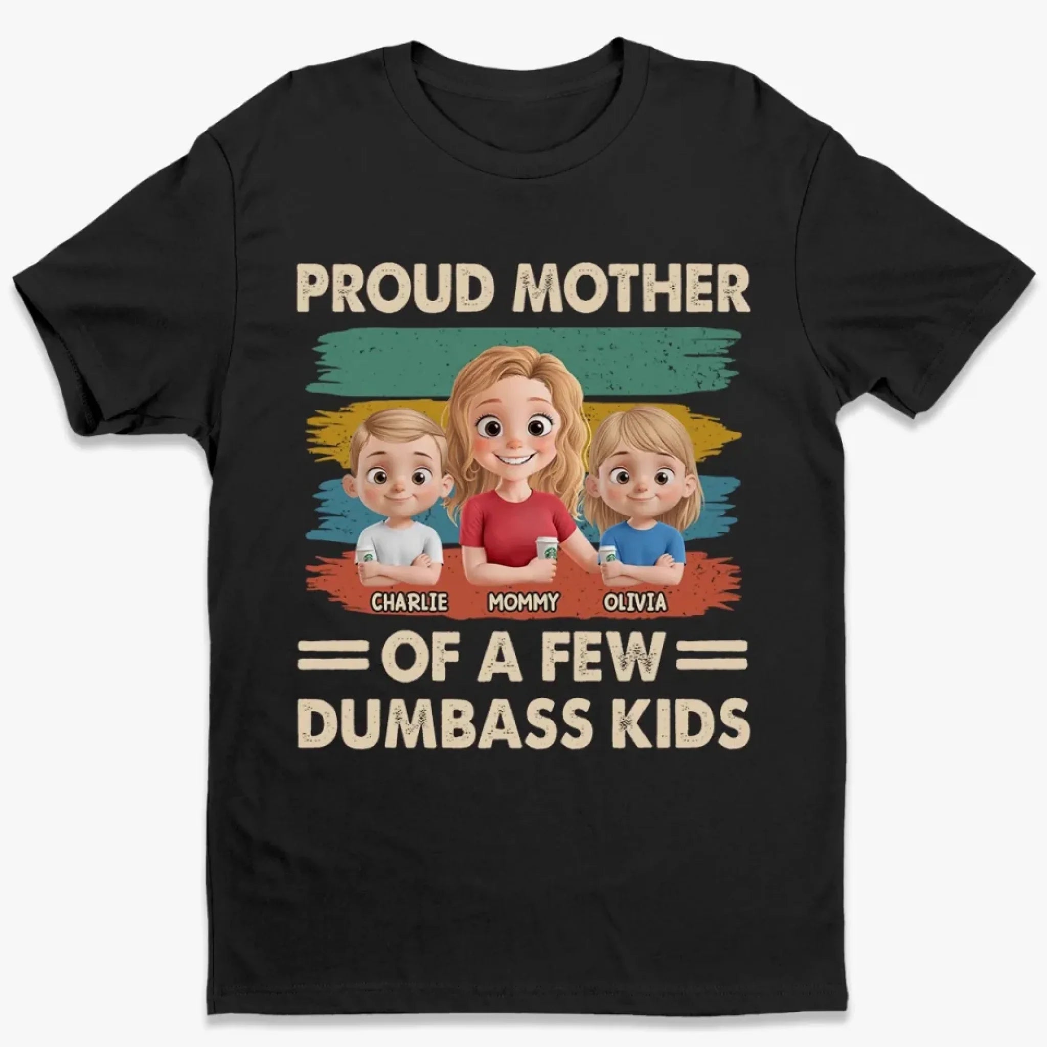 Proud Mother Of A Few Dumbass Kids - Family Personalized Custom Unisex T-shirt, Premium T-shirt, Hoodie - Mother's Day, Gift For Mom