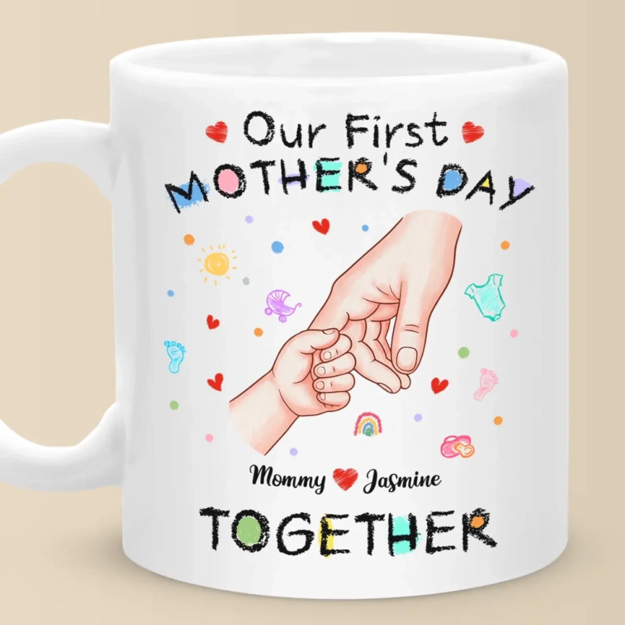 Your Tiny Hand, My Whole Heart - Family Personalized Custom Mug - Mother's Day, Baby Shower Gift, Gift For First Mom