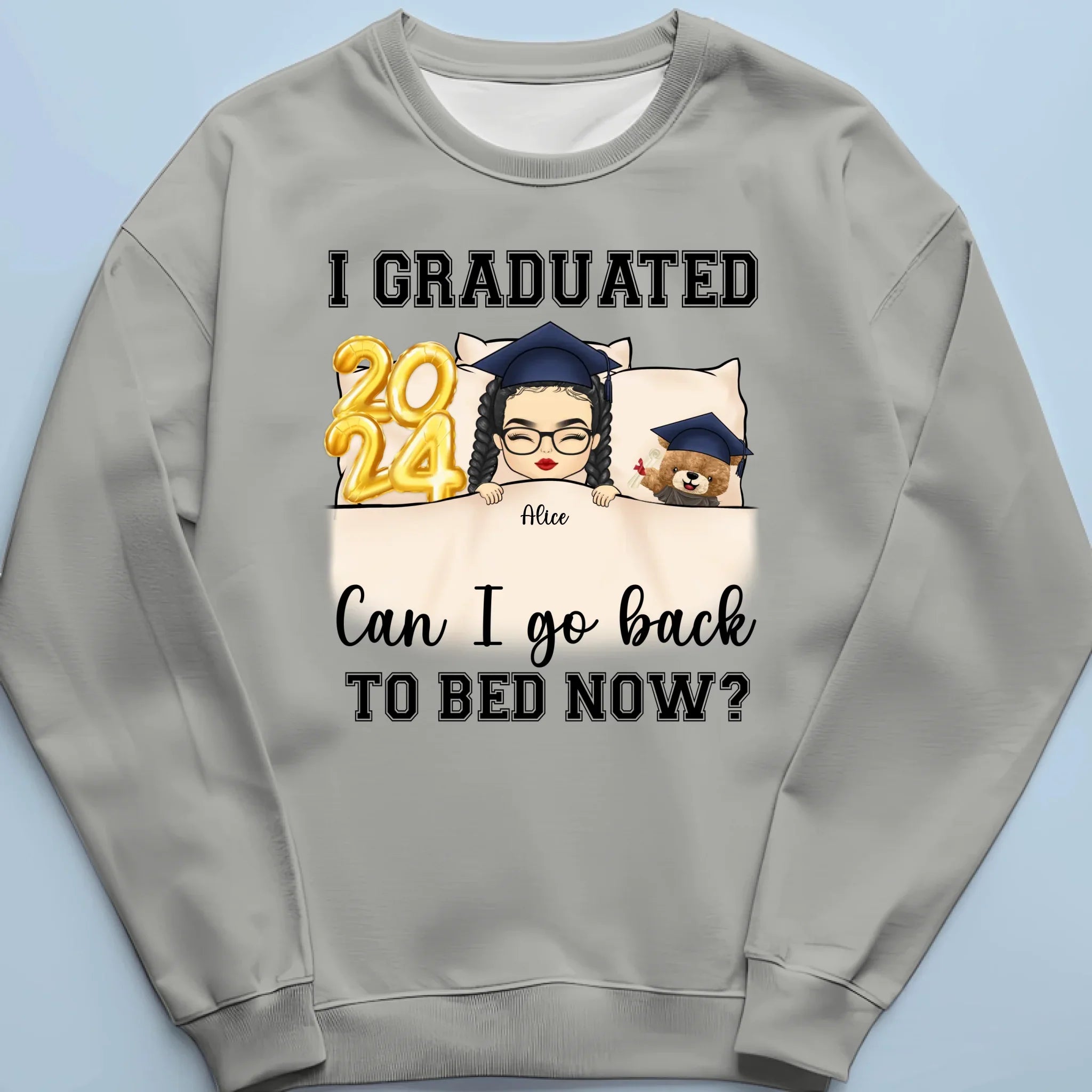 I Graduated, Can I Go Back To Bed Now - Family Personalized Custom Unisex T-shirt, Hoodie, Sweatshirt - Graduation Gift For Family Members, Siblings, Brothers, Sisters