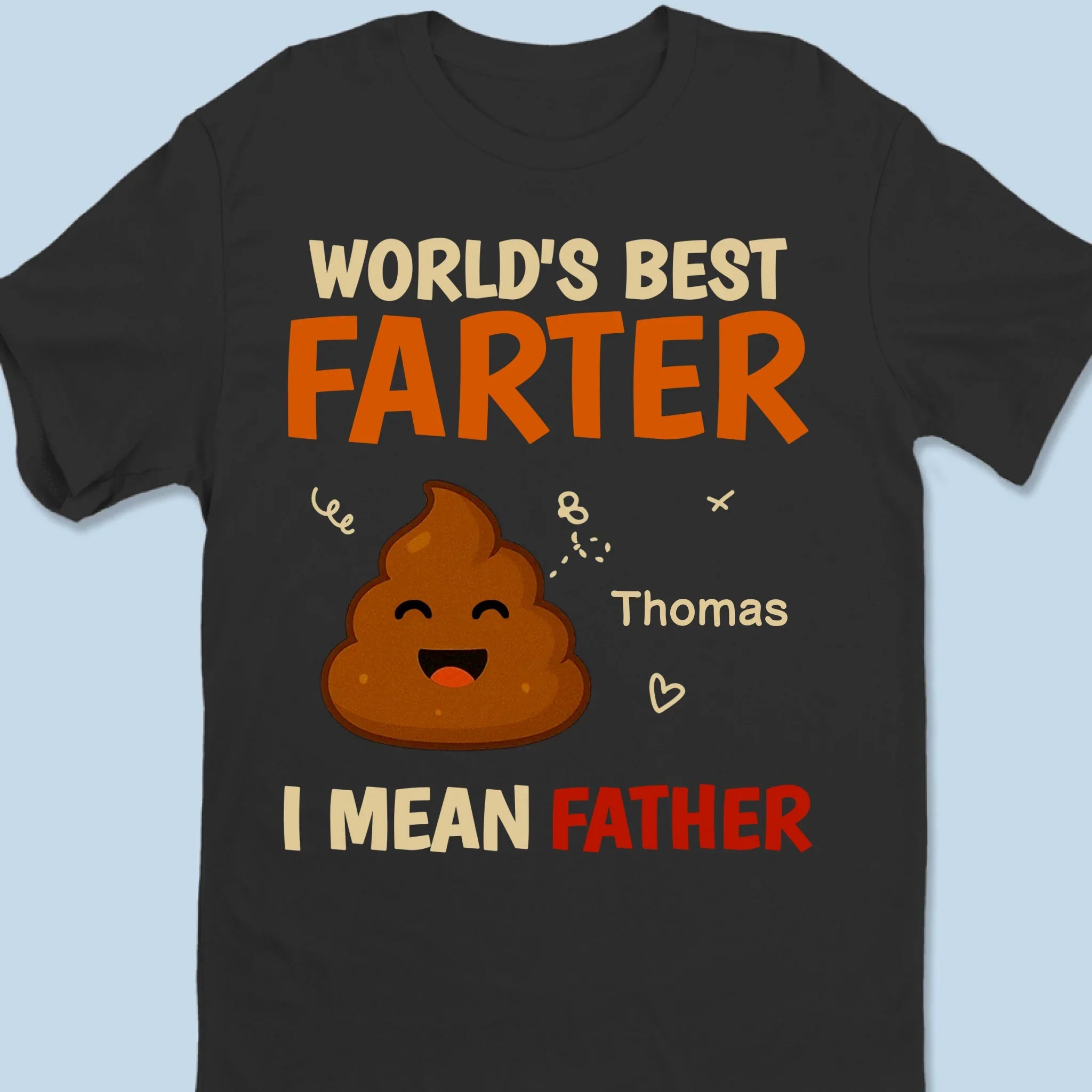 Our Family's Funniest And Fartiest Hero - Family Personalized Custom Unisex T-shirt, Premium T-shirt, Hoodie - Father's Day, Gift For Dad, Grandpa