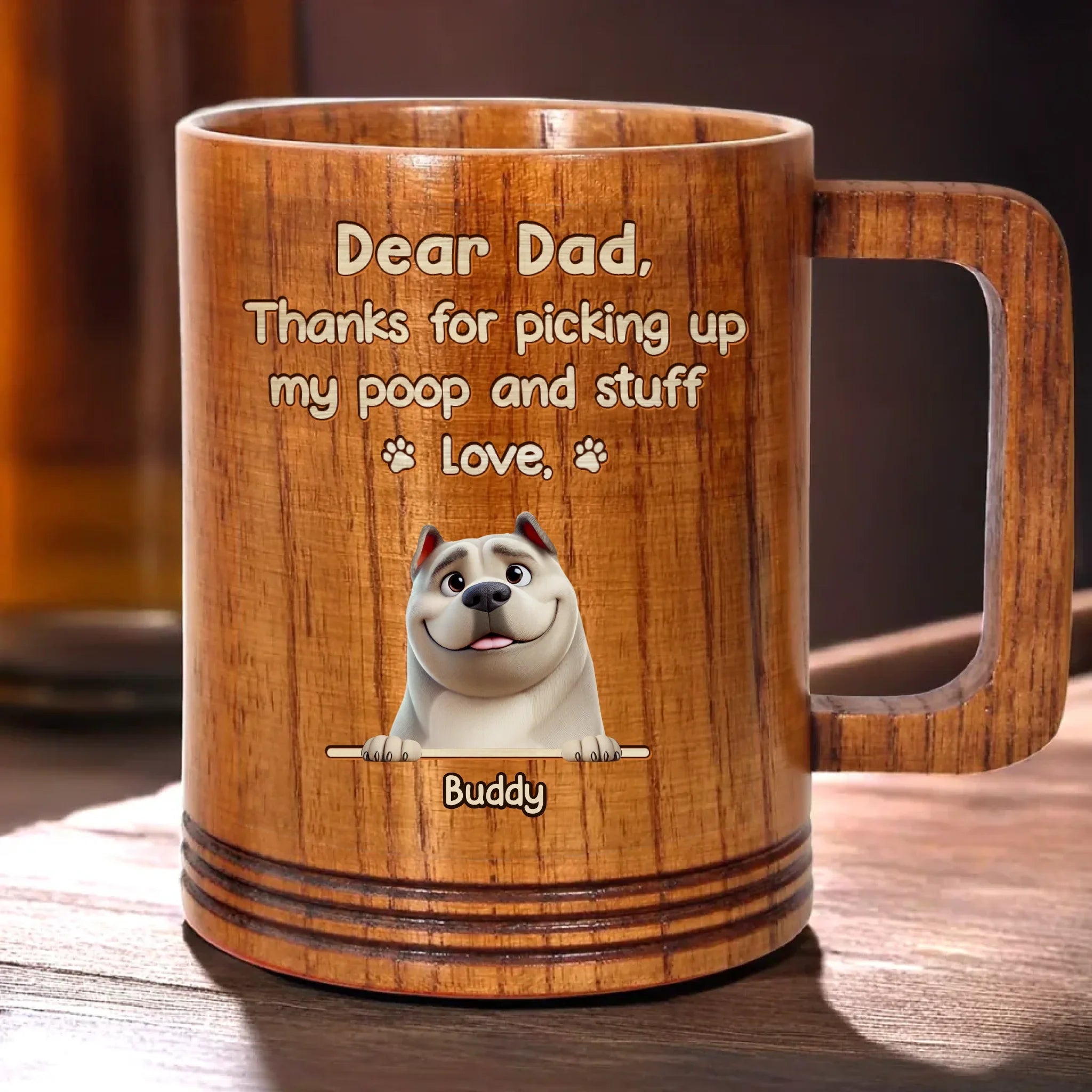 Thanks For Picking Up My Poop. Love Ya - Dog Personalized Custom Wooden Mug - Father's Day, Gift For Dad, Pet Owners, Pet Lovers