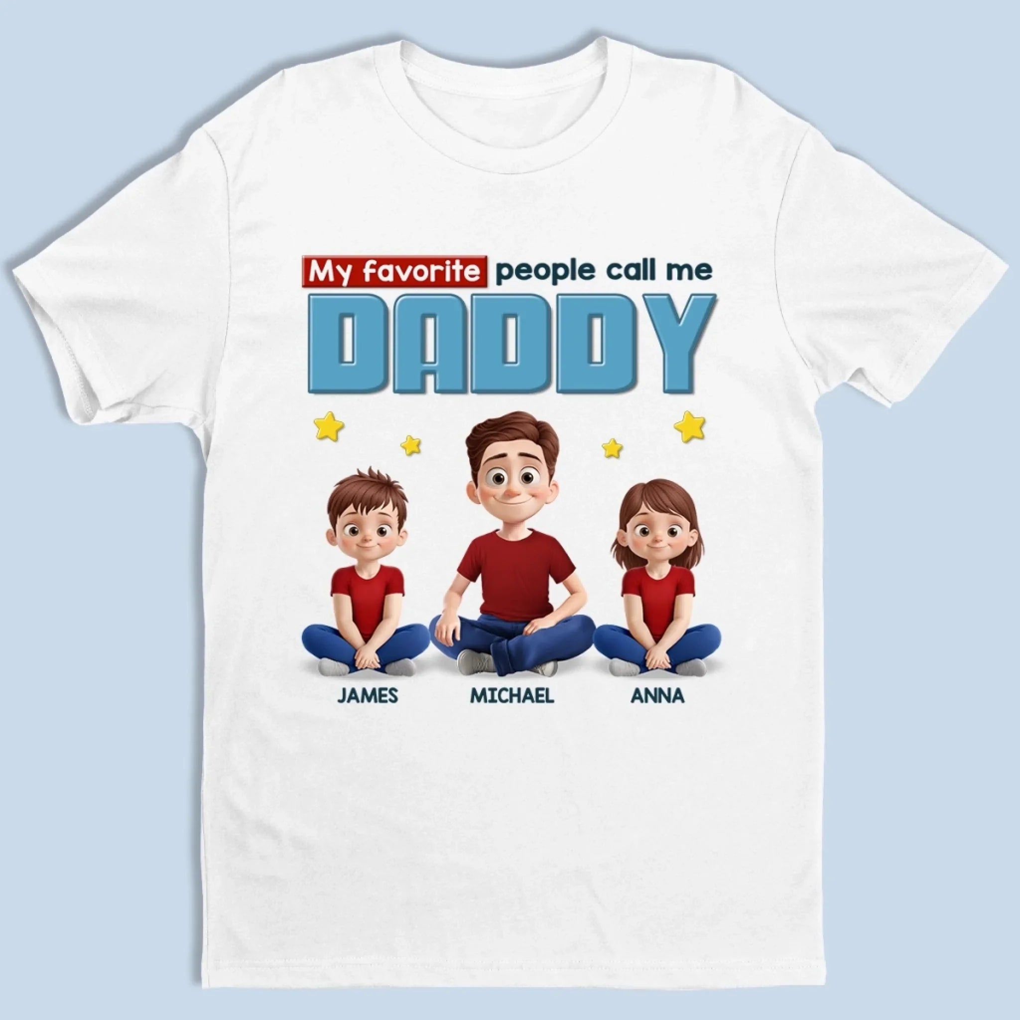 Proud To Be Called Daddy - Family Personalized Custom Unisex T-shirt, Premium T-shirt, Hoodie - Father's Day, Gift For Dad, Grandpa