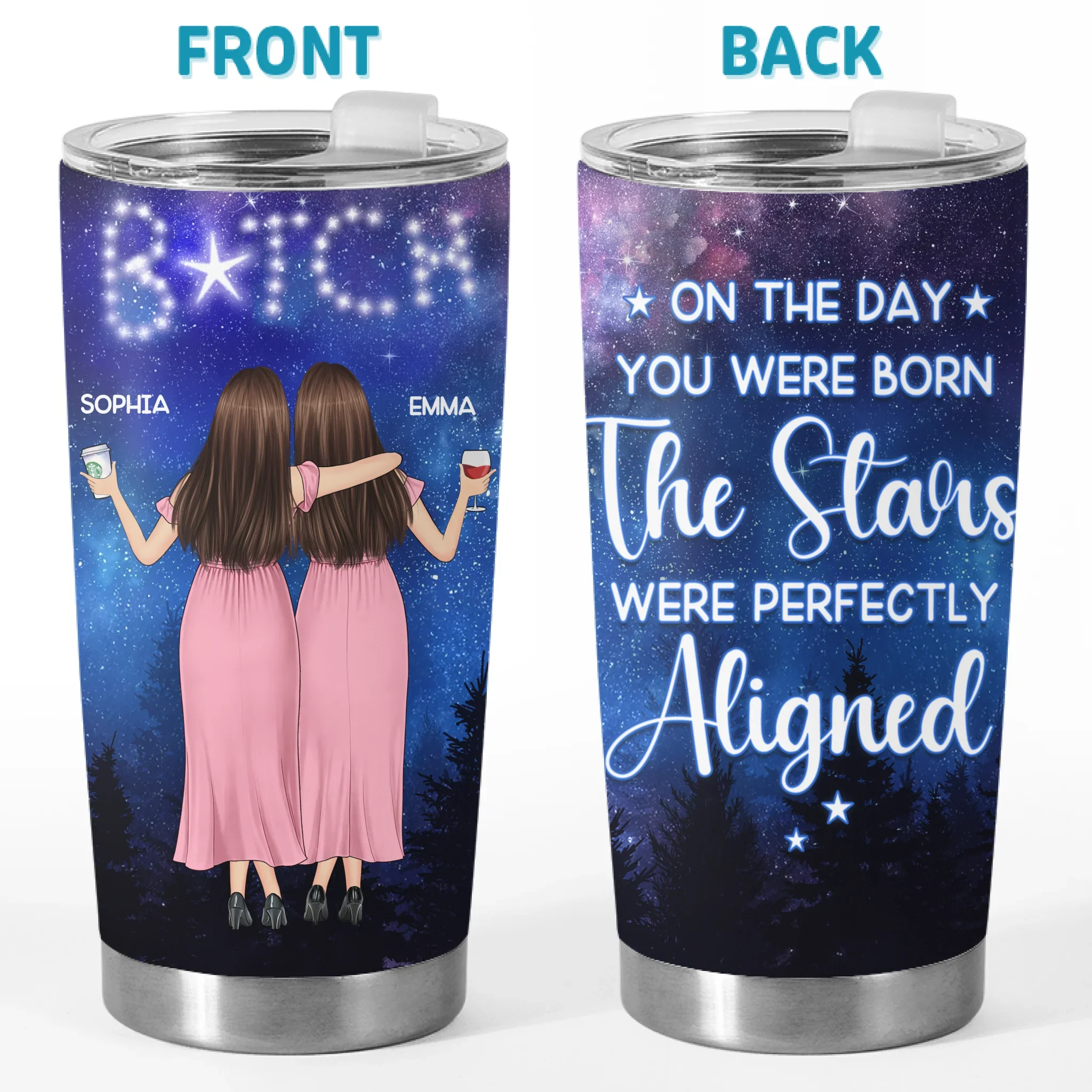 Written In The Stars, Impossible To Ignore - Bestie Personalized Custom Tumbler - Gift For Best Friends, BFF, Sisters