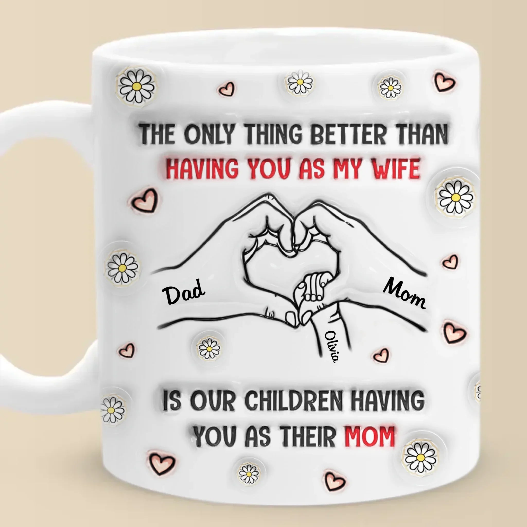 You’re Not Just My Wife, You’re Their Hero - Family Personalized Custom 3D Inflated Effect Printed Mug - Mother's Day, Gift For Wife, Anniversary