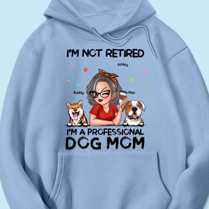 Professional Dog Mom, Retirement Gift For Dog Lovers Personalized Shirt