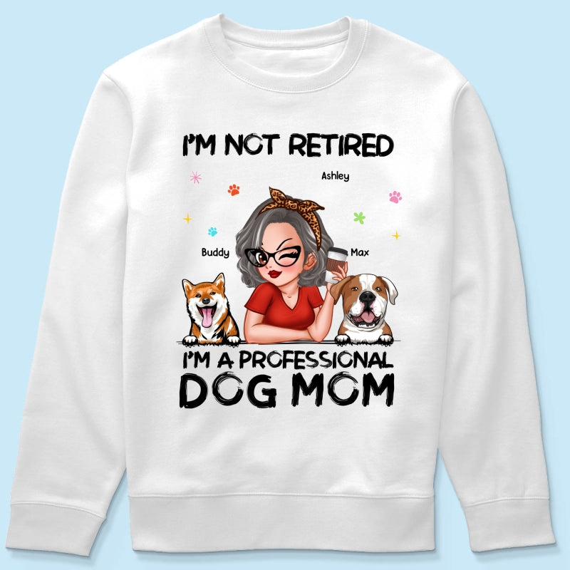 Professional Dog Mom, Retirement Gift For Dog Lovers Personalized Shirt