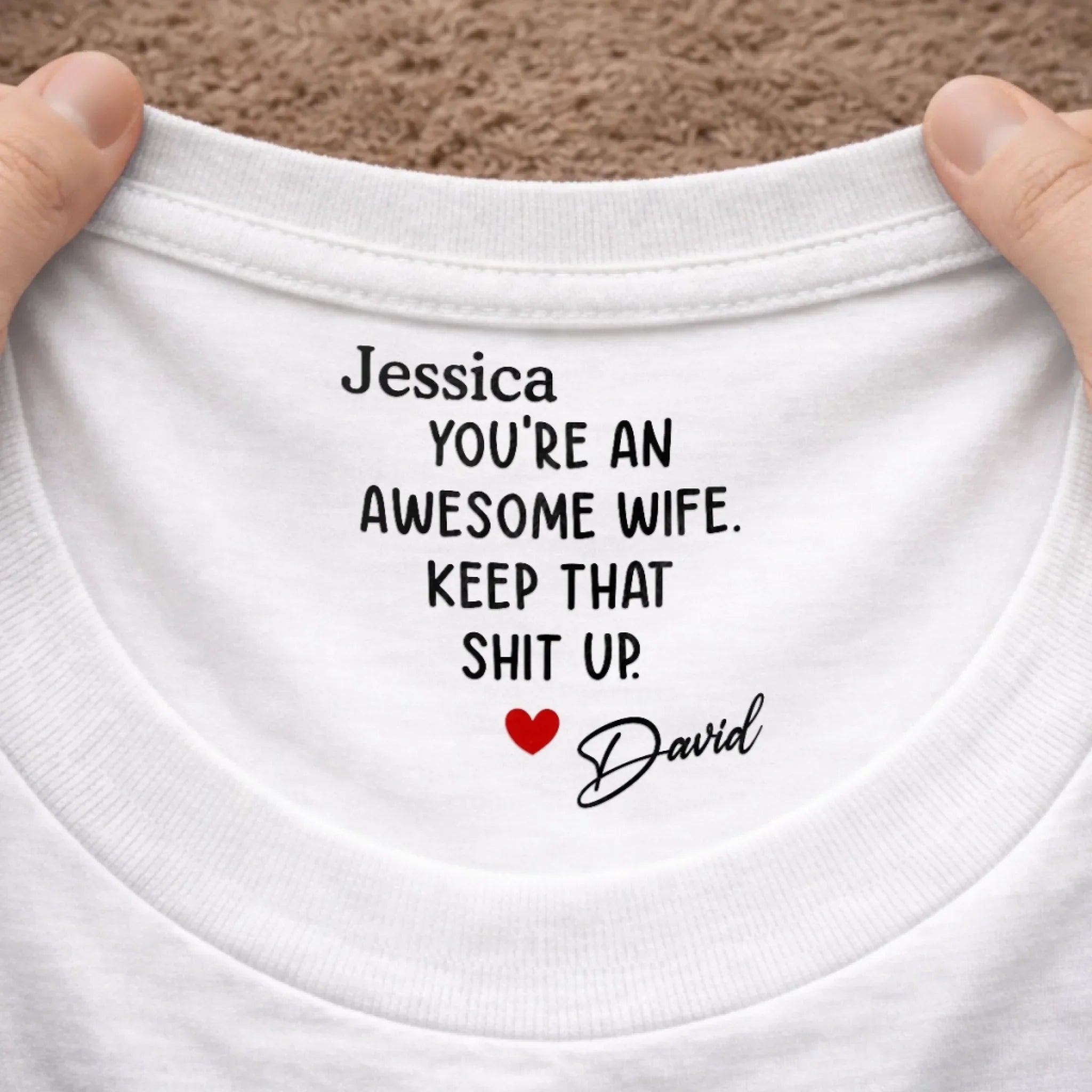 Custom Inside Neck Print T-Shirt - Personalized Anniversary Wedding Gifts For Husband And Wife, Him And Her - Keeping Marriages Funny Since Forever