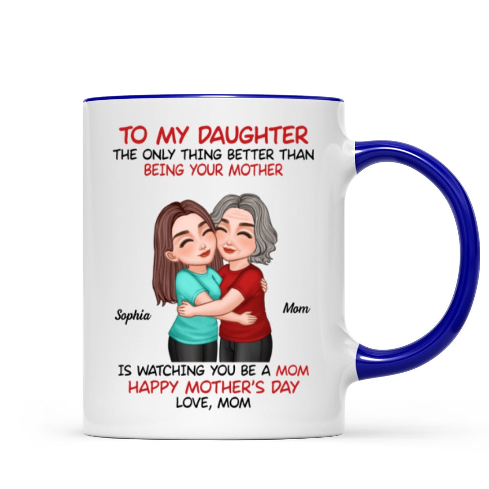 To My Daughter Happy Mother‘s Day Mom & Daughter Hugging Personalized Mug, Heartfelt 2025 Gift For Daughter