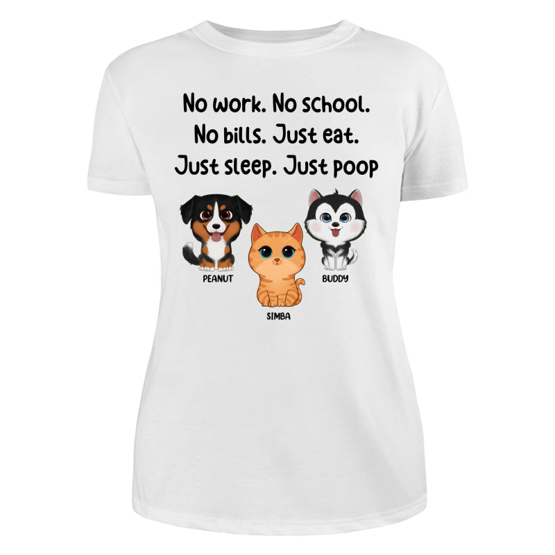 No Work No School No Bills Cute Dogs Cats Personalized Shirt