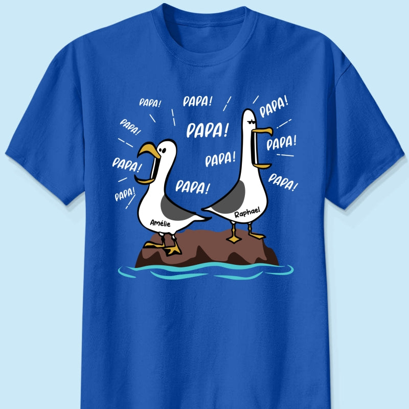 Mouettes Papa! Papa! Papa! – T-shirt Personnalis – Cadeau Rigolo pour la Fte des Pres