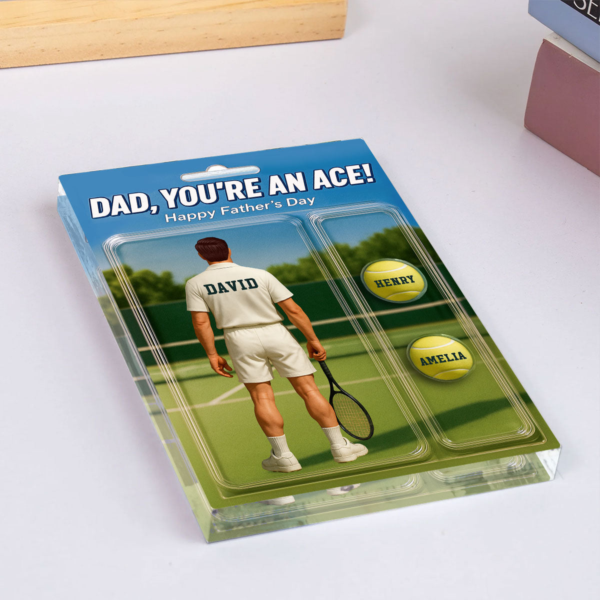 You're An Ace Tennis Dad With Kids' Names Custom Figure Personalized Acrylic Block Plaque, Gift For Him, For Dad