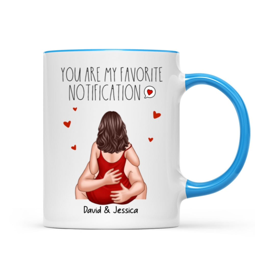 You Are My Favorite Notification Valentine‘s Couple Personalized Mug