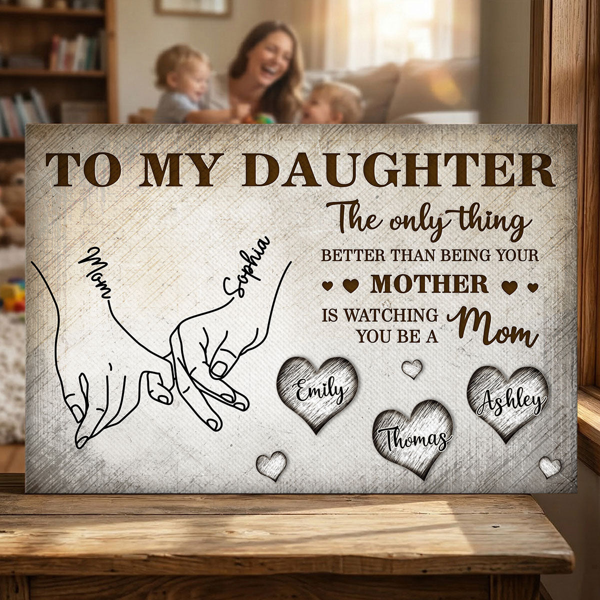 To My Daughter Mom And Daughter Holding Hands Custom Kids Names -Personalized Wall Art, Poster, Canvas- Mother's Day Gift For Daughter