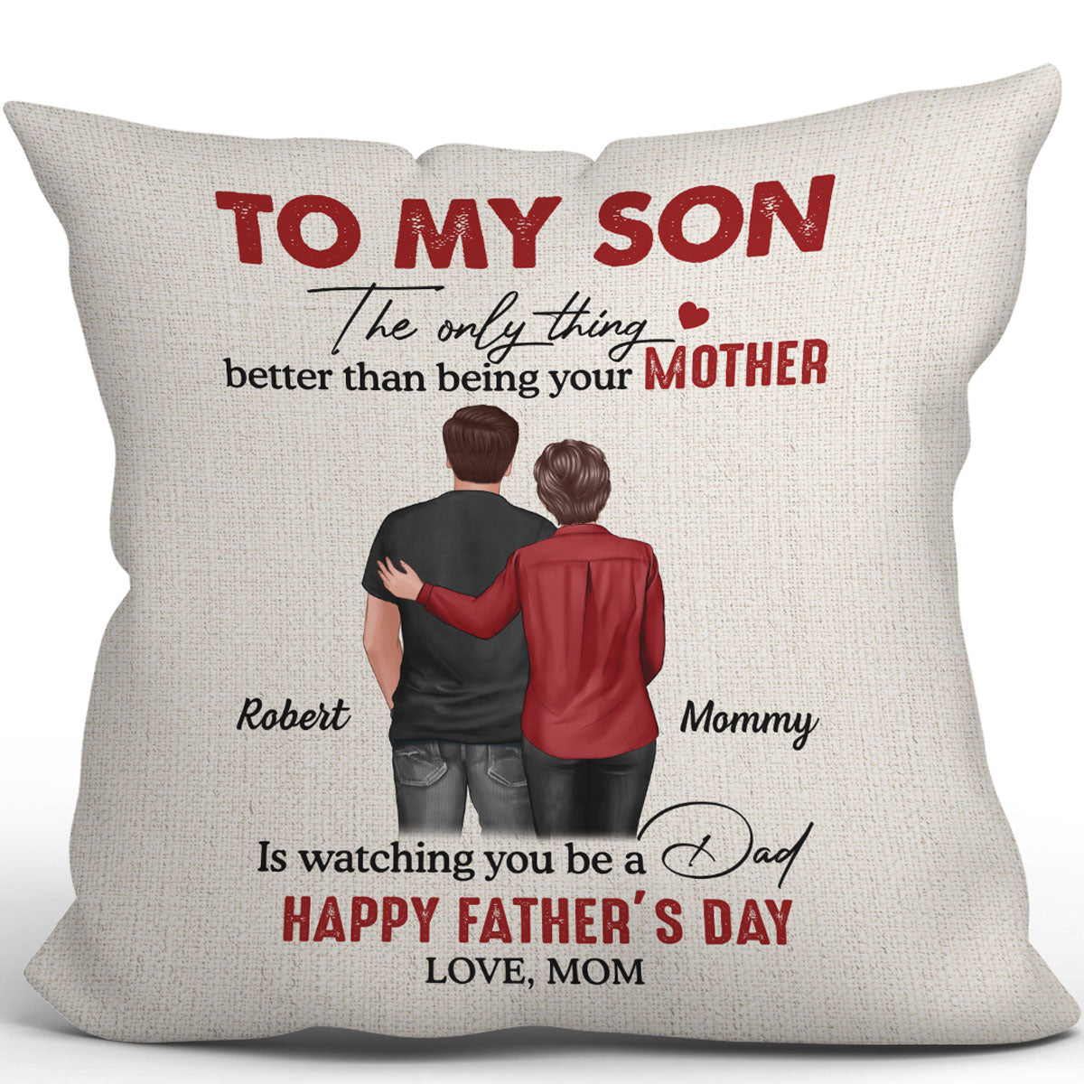 To My Son From Mom Happy Father‘s Day Back View Personalized Pillow (Insert Included)
