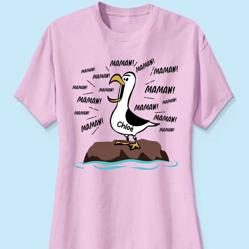 Mouettes Maman! Maman! Maman! – T-shirt Personnalis – Cadeau Rigolo pour la Fte des Mres