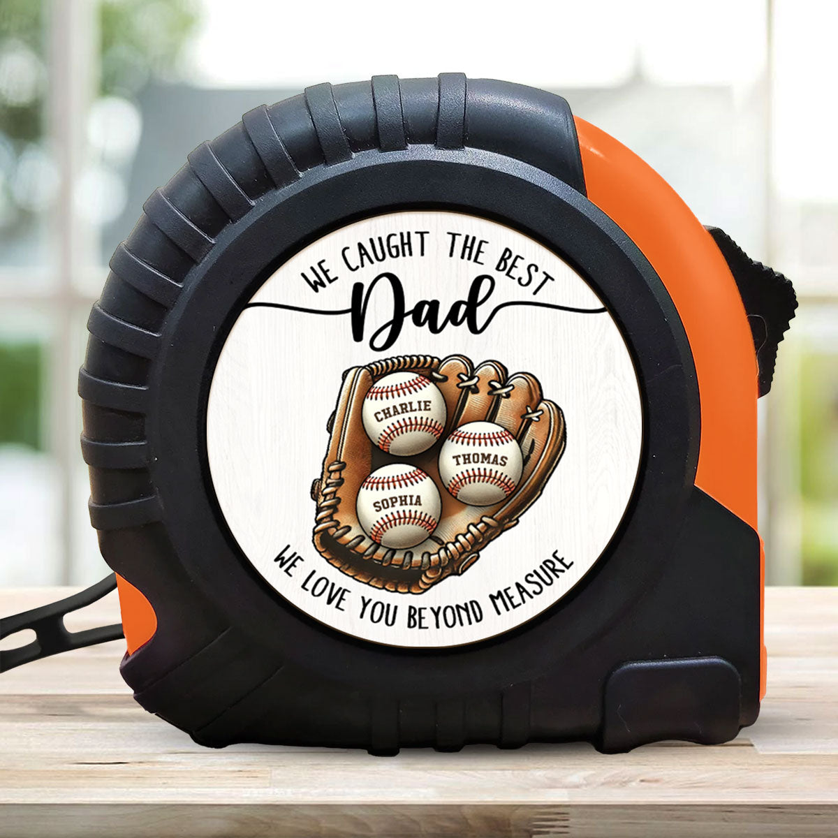 We Caught The Best Dad Love You Beyond Measure Baseball Personalized Tape Measure| Coolest Father's Day Gift For Dad, Husband