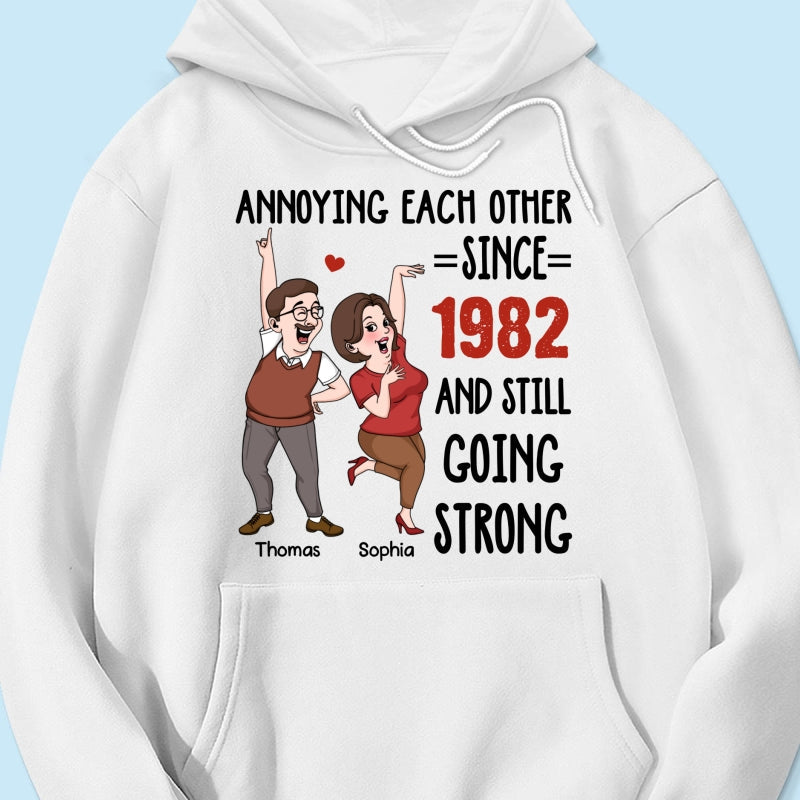 Annoying Each Other And Still Going Strong Funny Gift For Couple Personalized Shirt
