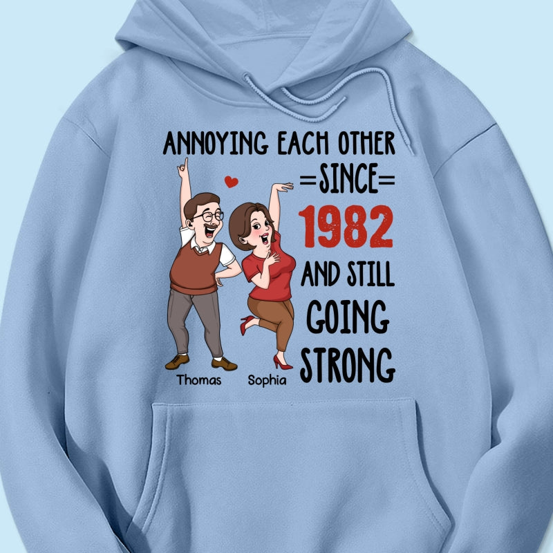 Annoying Each Other And Still Going Strong Funny Gift For Couple Personalized Shirt