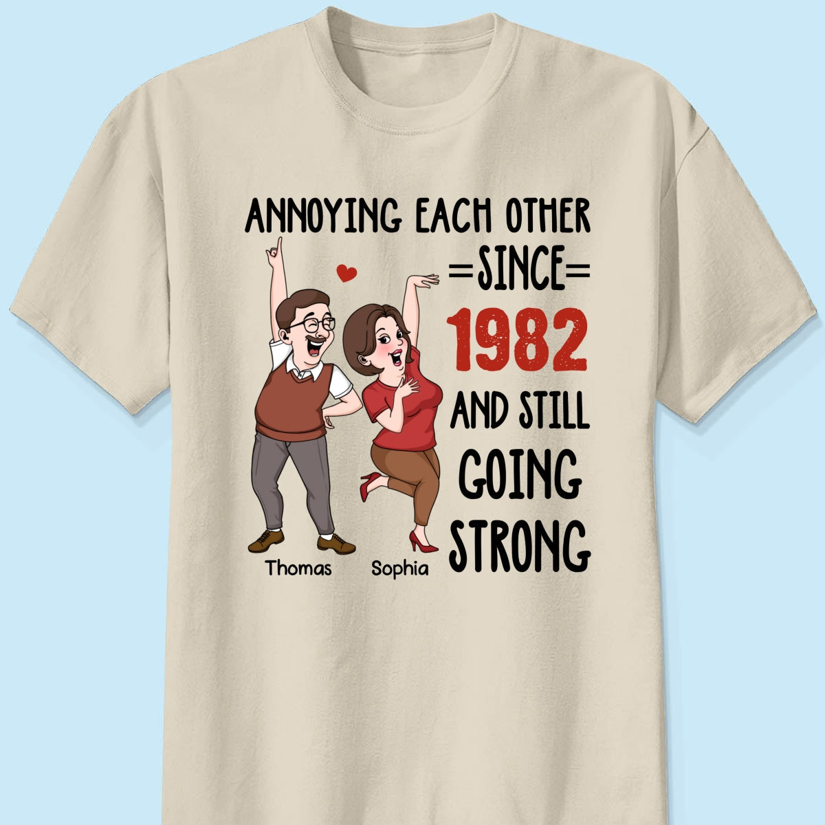 Annoying Each Other And Still Going Strong Funny Gift For Couple Personalized Shirt