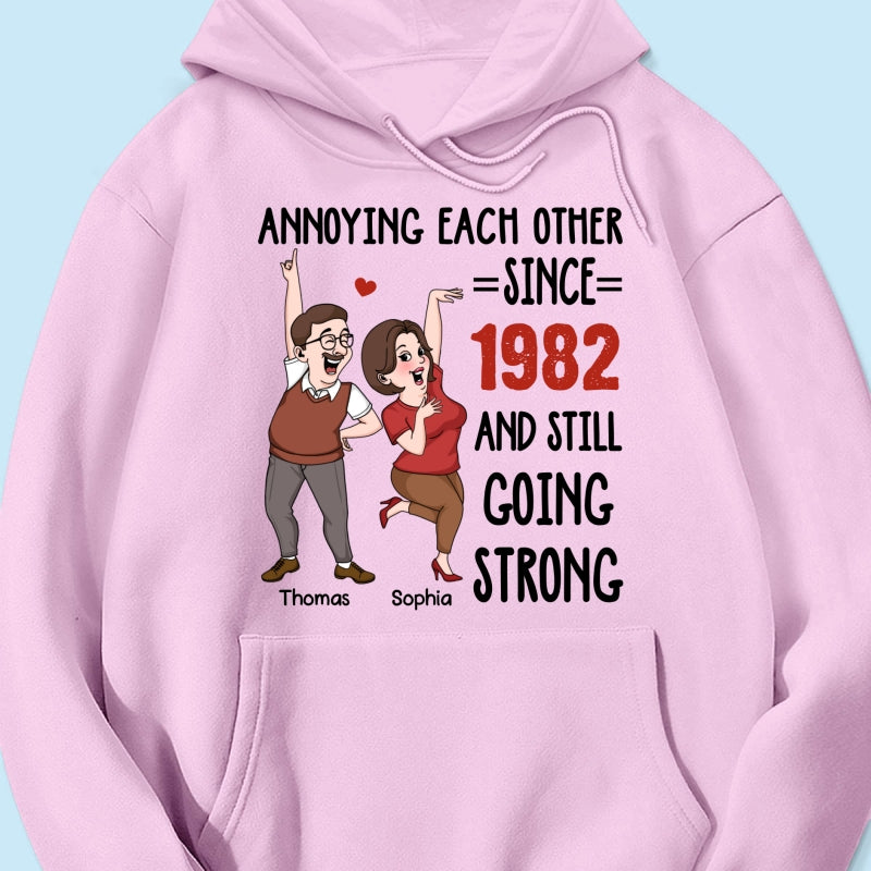 Annoying Each Other And Still Going Strong Funny Gift For Couple Personalized Shirt