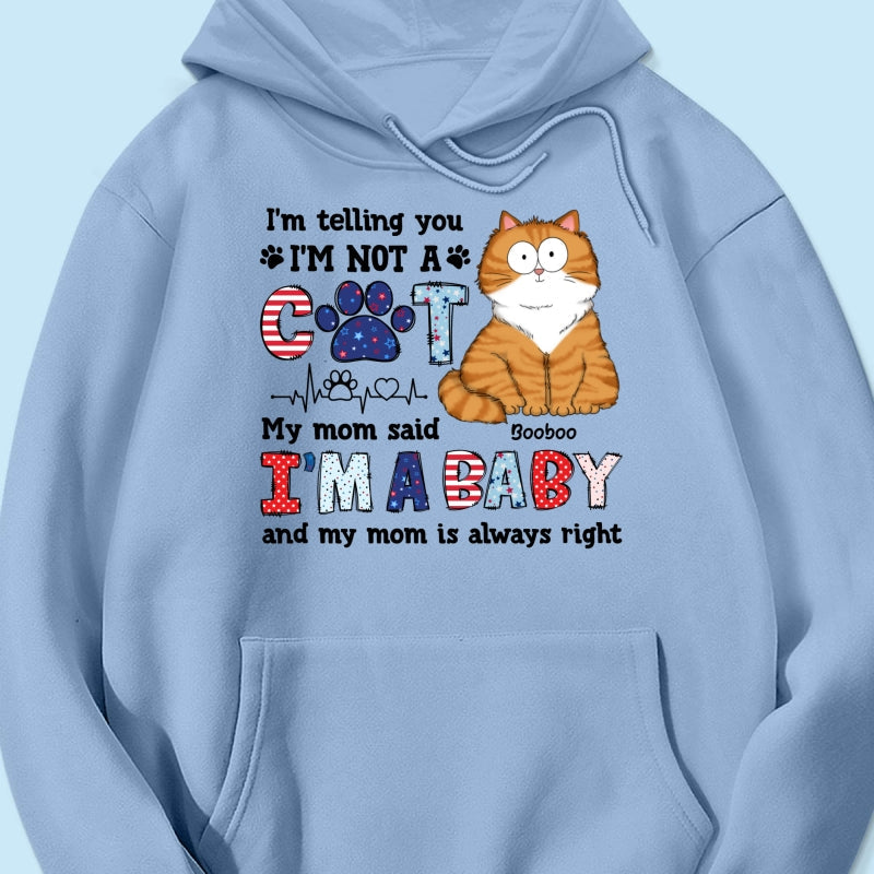 I'm Not A Cat I'm A Baby Personalized Cat Mom Shirt, 4th Of July Pattern