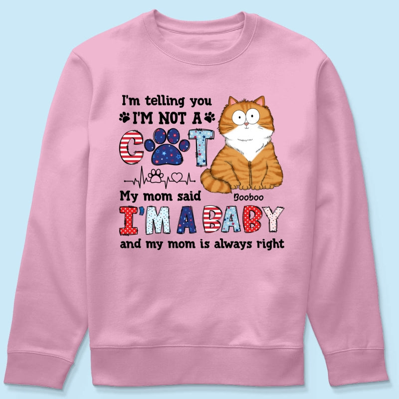 I'm Not A Cat I'm A Baby Personalized Cat Mom Shirt, 4th Of July Pattern