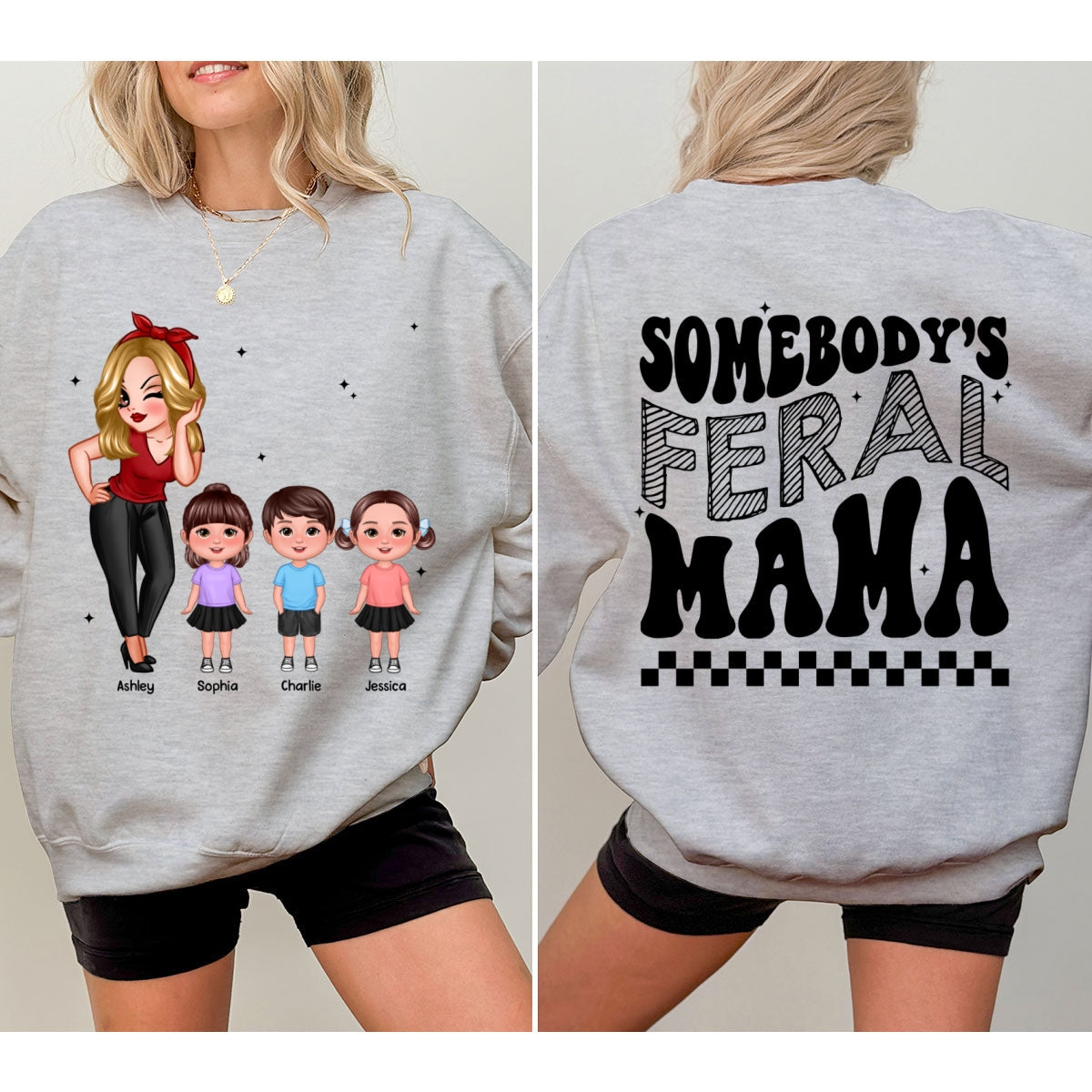 Somebody‘s Feral Aunt Mom Grandma Pretty Woman & Kids Personalized Double Sided Sweatshirt