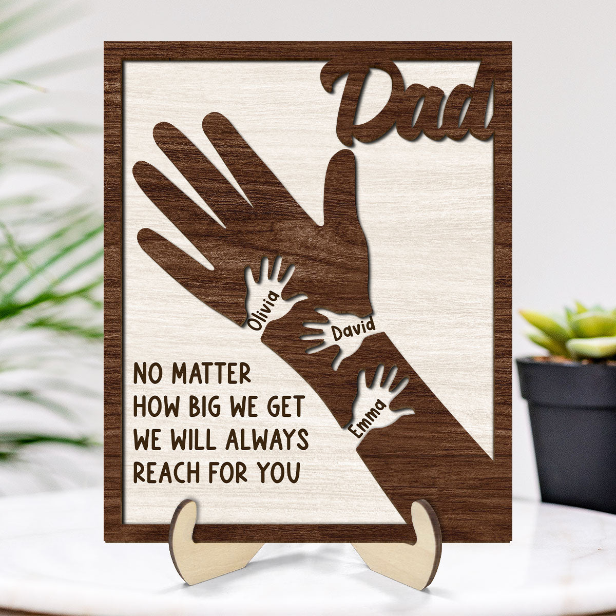 No Matter How Big We Get Personalized 2-Layer Wooden Plaque| Heartfelt Gift For Dad