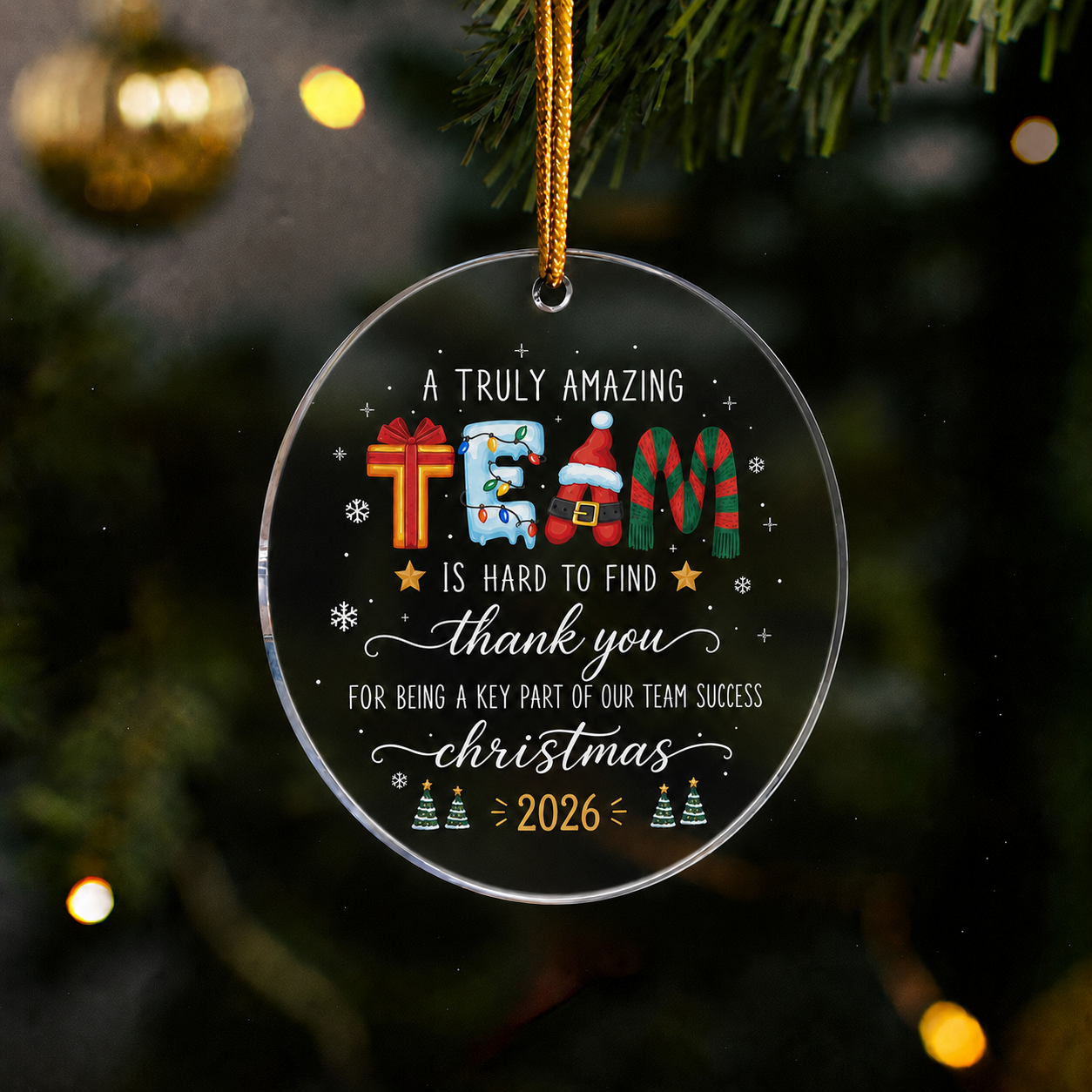 A Truly Amazing Team Is Hard To Find Thank You Gift For Employee, Coworker Team - Acrylic Ornament