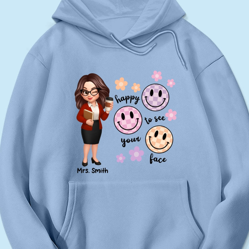 Happy To See Your Face Smiley Face Persomalized Shirt, Back To School Shirt For Teachers