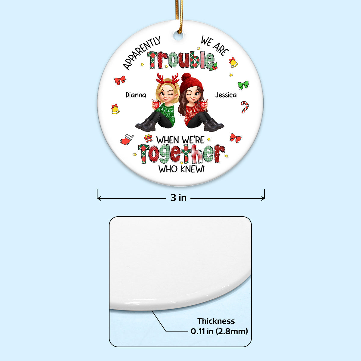 Christmas Besties Apparently We're Trouble When We're Together - Personalized Ceramic Ornament