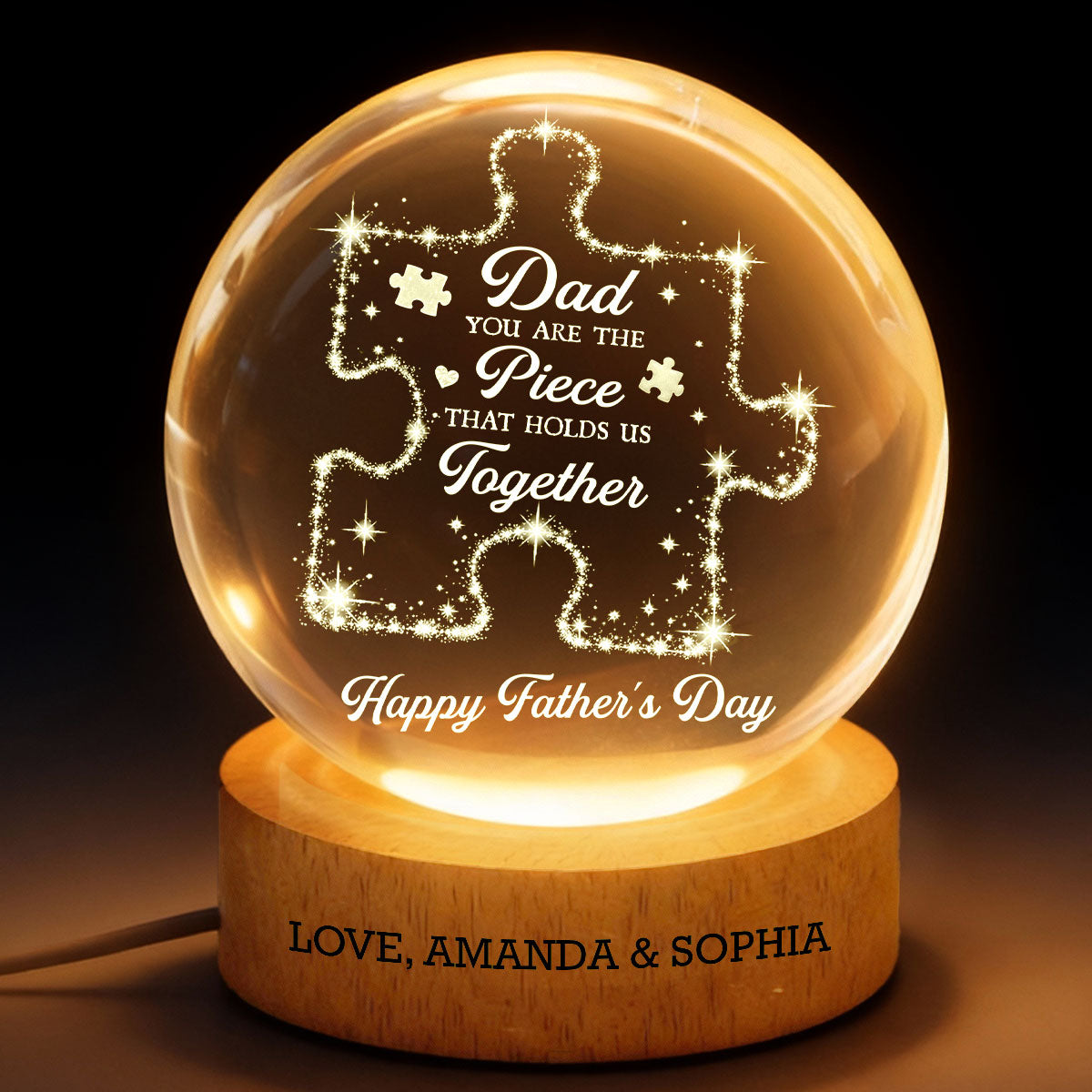 Dad You Are The Piece That Holds Us Together - Personalized Crystal Ball LED Night Light - Gift For Dad