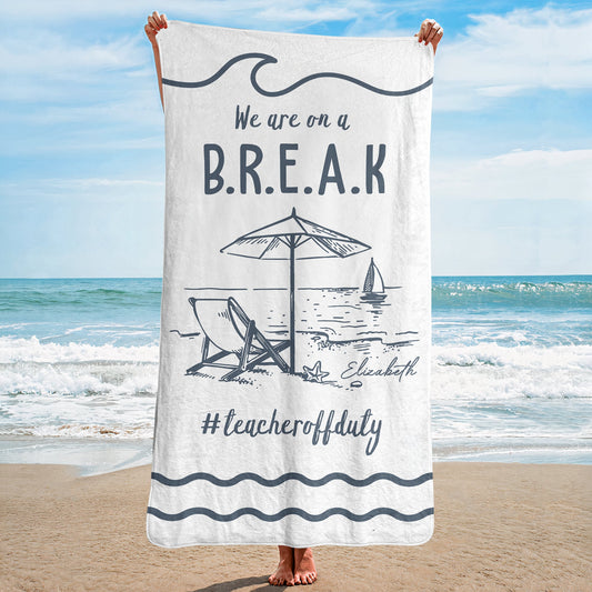 Beaching Not Teaching End Of Year Gift - Personalized Beach Towel