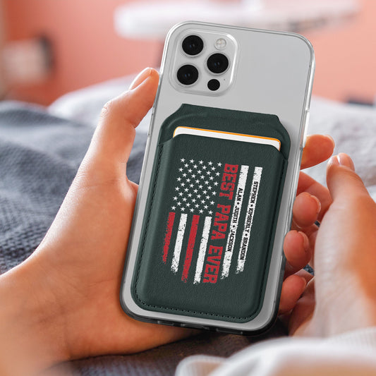 Father's Day Gifts, Best Dad, Grandpa, Papa Ever - Us Flag - Personalized Wallet Compatible With Magsafe