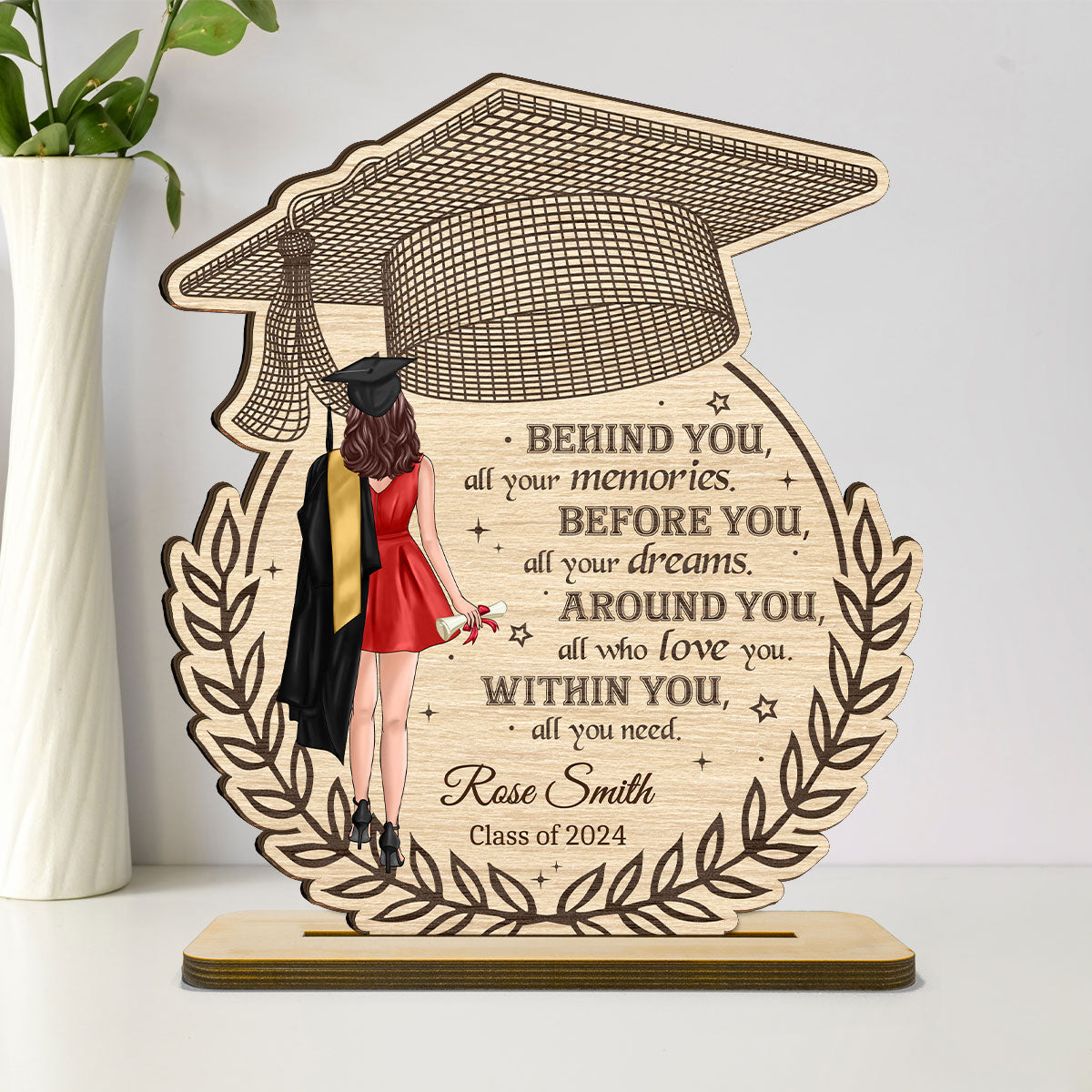 Behind You All Your Memories Graduation Gift Personalized Standing Wooden Plaque
